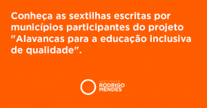 Card laranja com texto em letras brancas "Conheça as sextilhas escritas por municípios do Alavancas pela educação inclusiva de qualidade". Logotipo IRM. Fim da descrição.